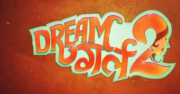 dream-girl-2-trailer